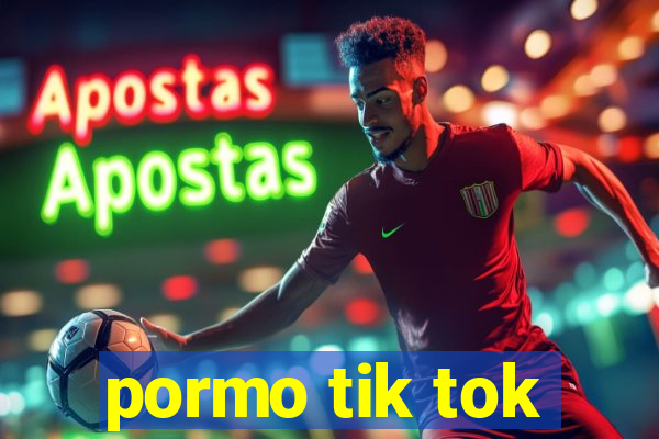 pormo tik tok